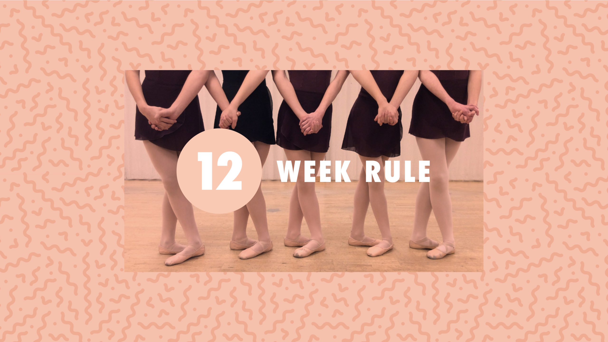 The Twelve Week Rule