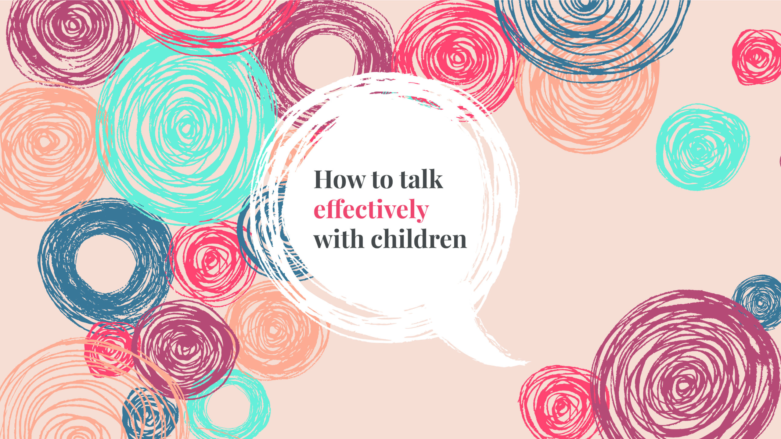 How To Talk Effectively With Children
