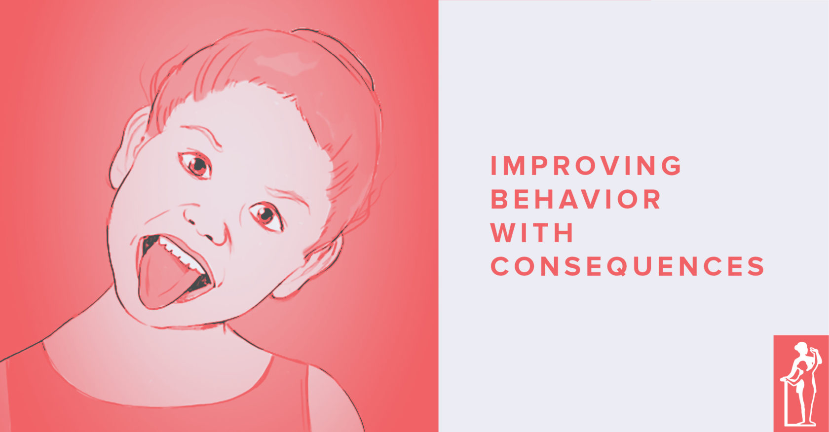 Improving Behavior With Consequences
