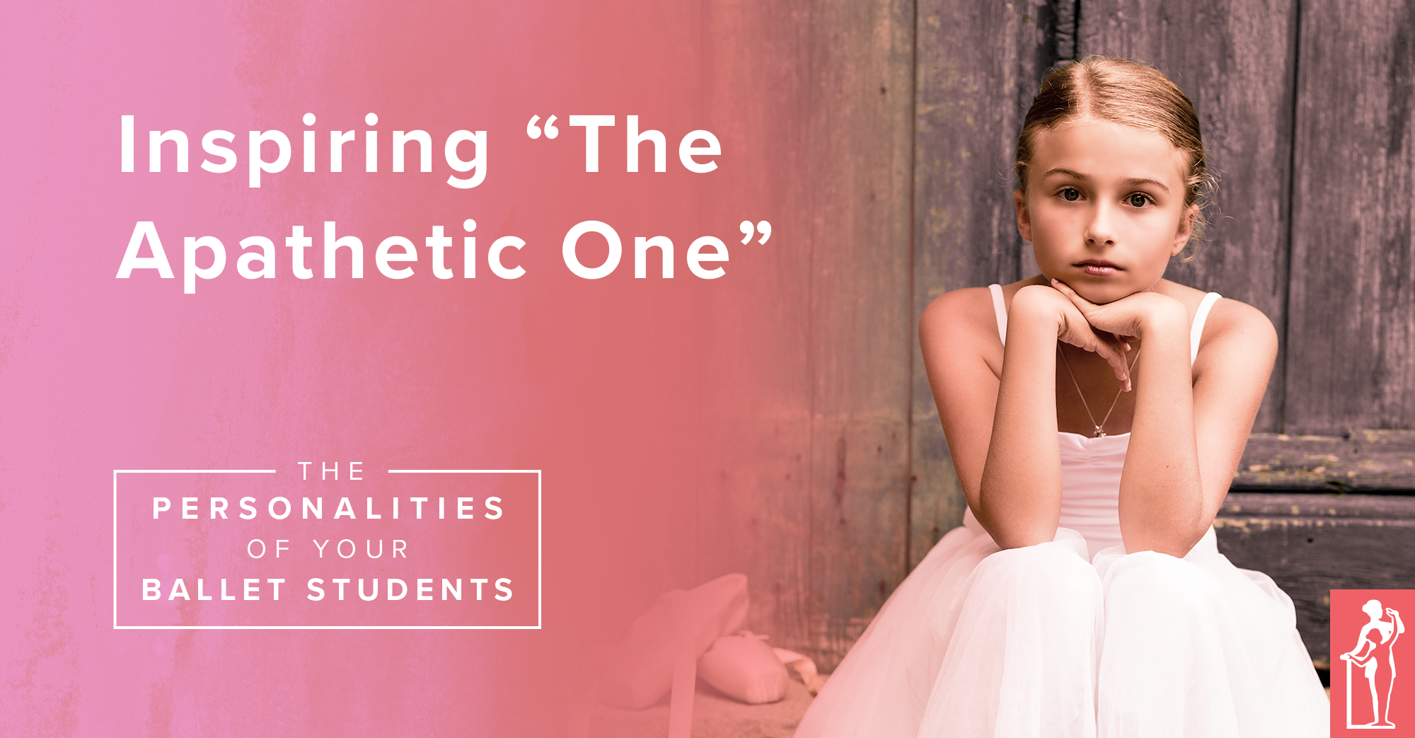 Ballet Student Personalities: "The Apathetic One"