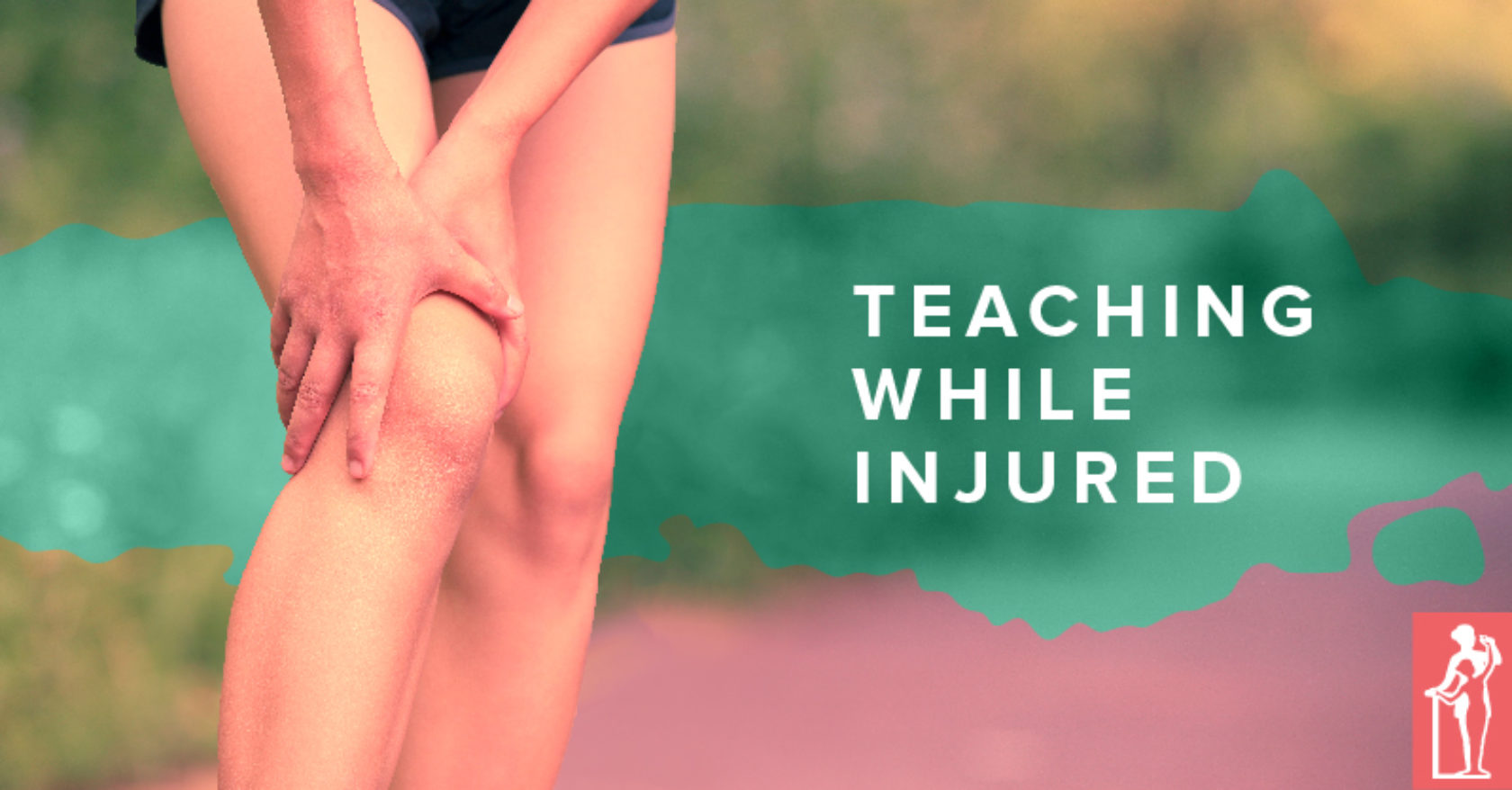 Teaching While Injured