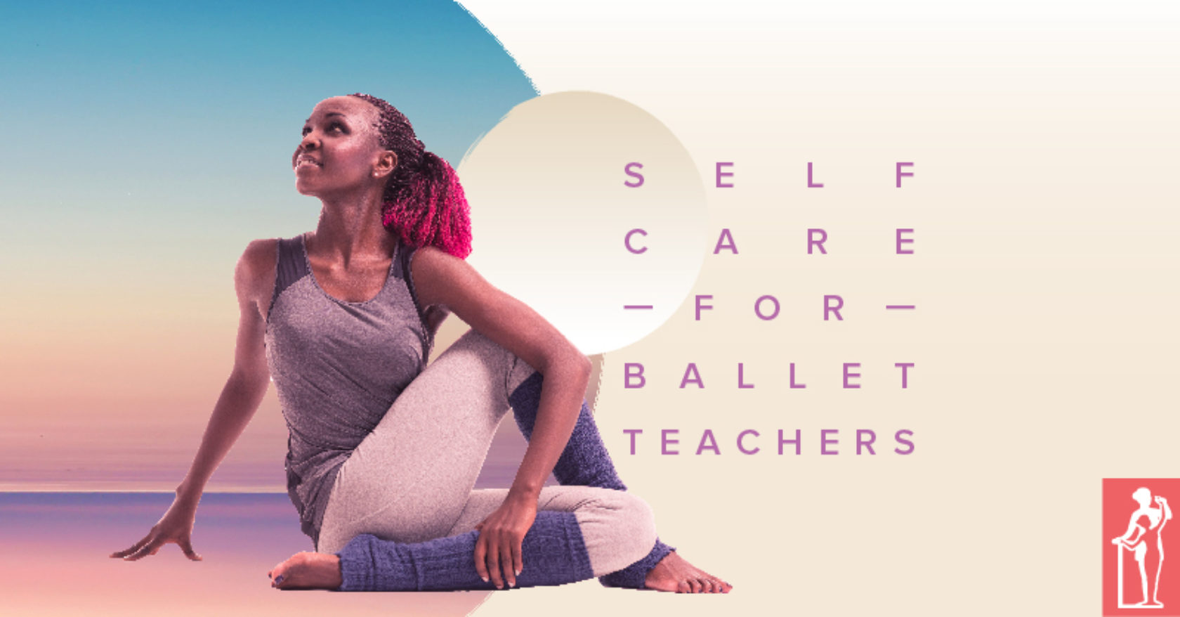 Self Care for Ballet Teachers