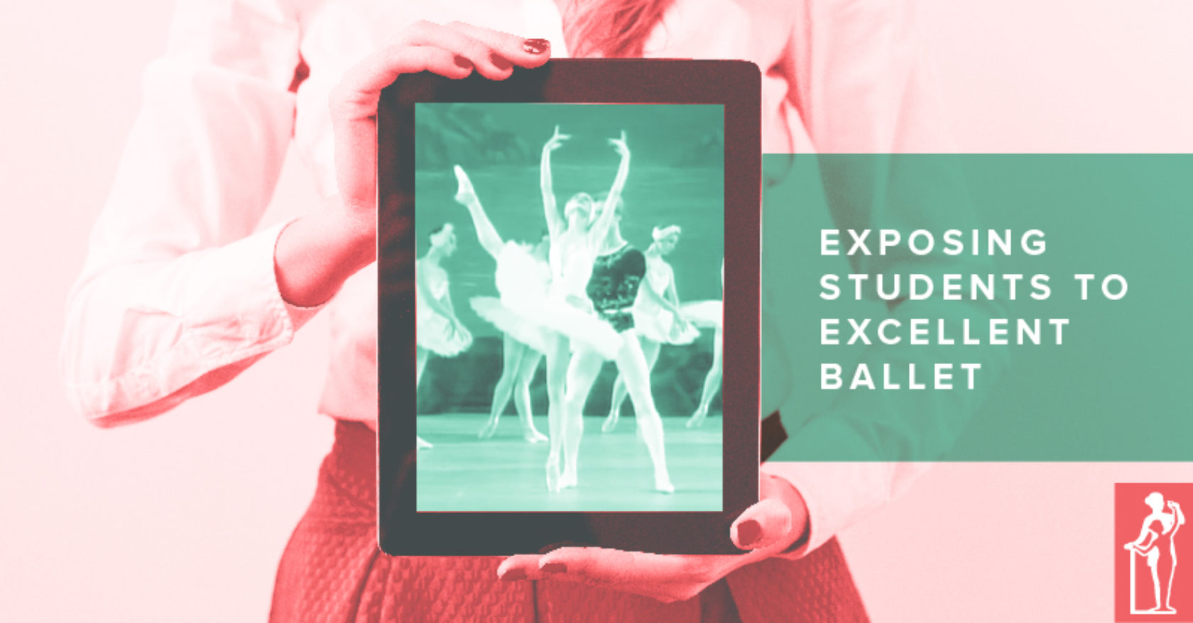 Exposing Students to Excellent Ballet