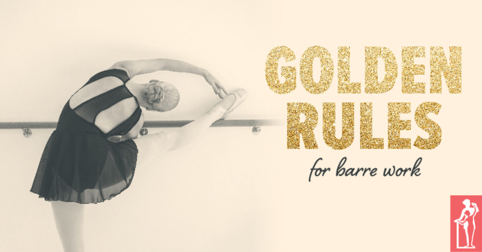 Golden Rules for Barre Work