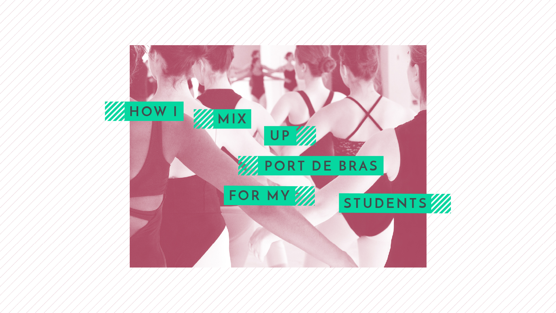 How I Mix Up Port de Bras for My Students - The Ballet Source